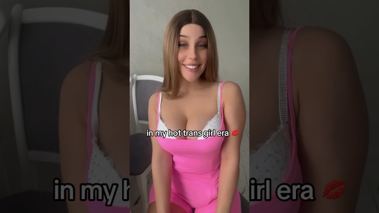 My hot trans girl era 🔥