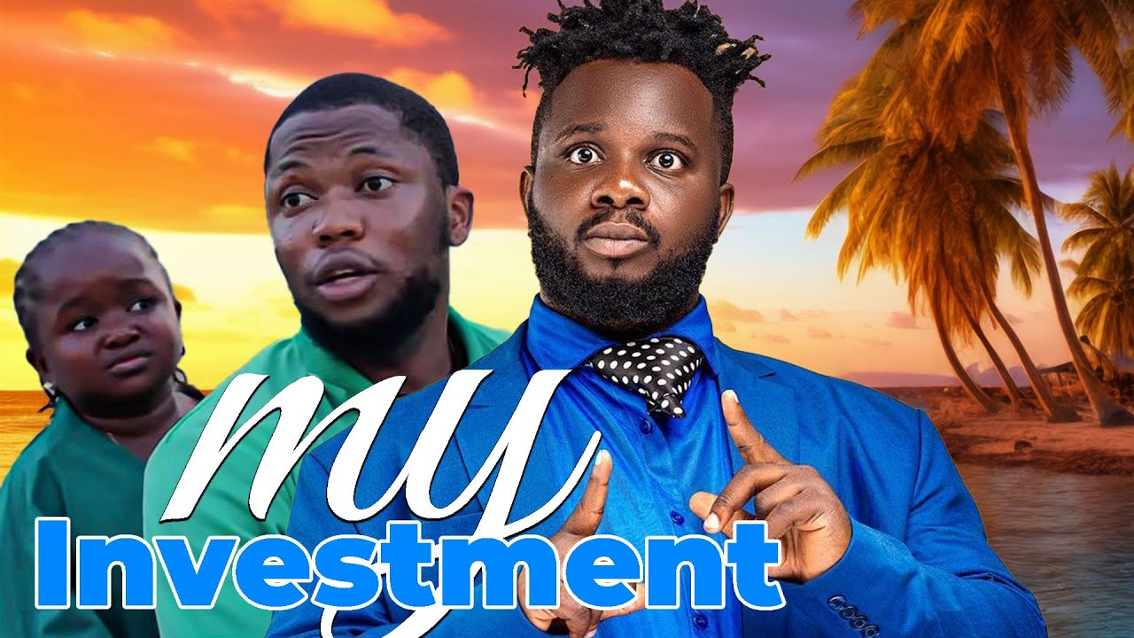 My Investment 2024 full movie -  Sabinus movies 2024 - Nigerian movies 2024 latest full movies