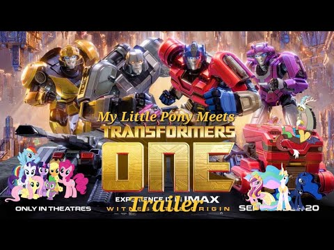 My Little Pony Meets Transformers One Trailer.