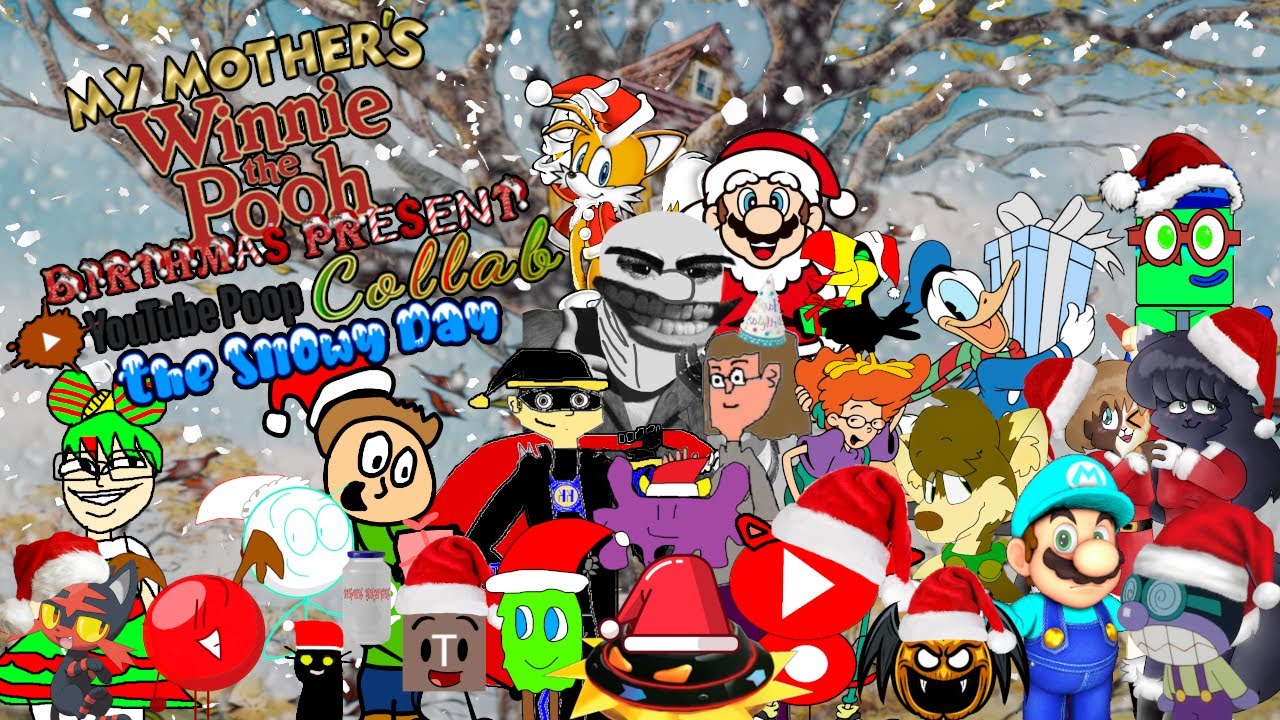 My Mother's Winnie the Pooh Birthmas Present YTP Collab: The Snowy Day. (13+ Not for Kids)