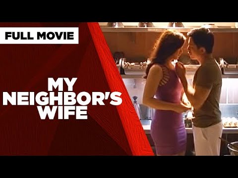 MY NEIGHBOR'S WIFE: Lovi Poe, Carla Abellana, Dennis Trillo & Jake Cuenca  |  Full Movie