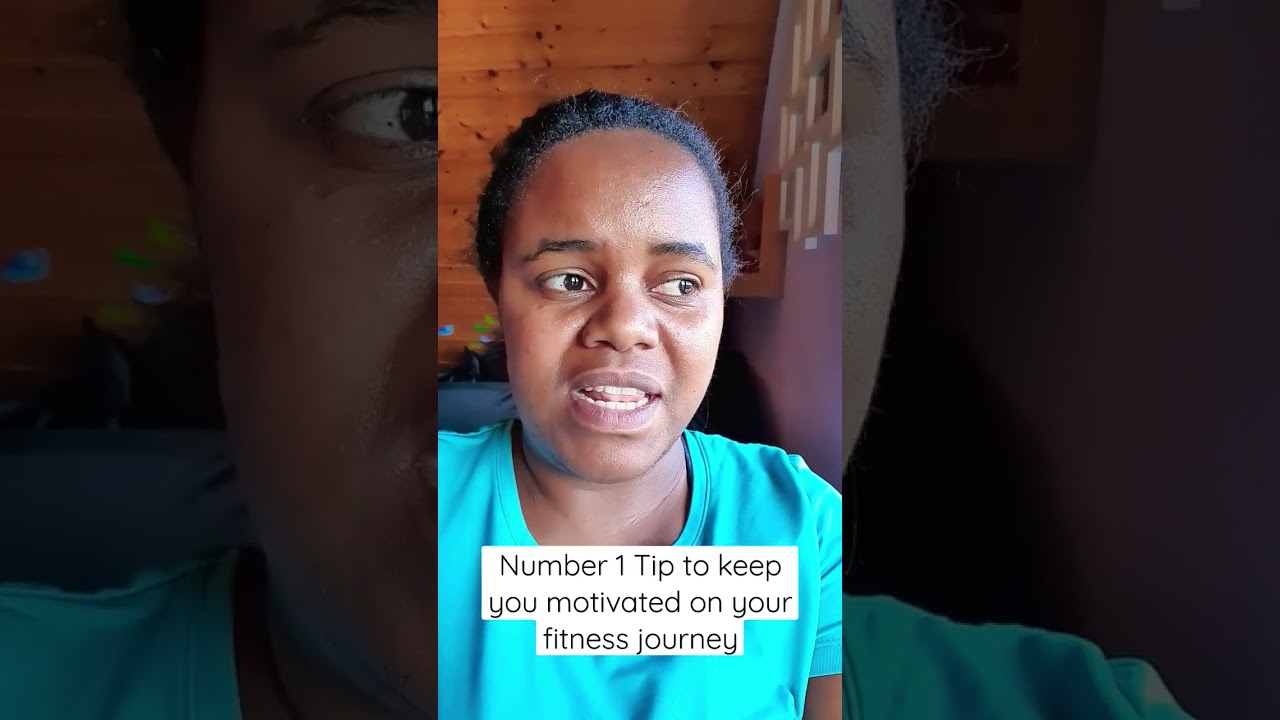 My No.1 Fitmess tip fitness motivation on your  Journey
