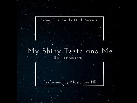 My Shiny Teeth and Me (Fairly Odd Parents) ll Rock Instrumental by Musicman HD