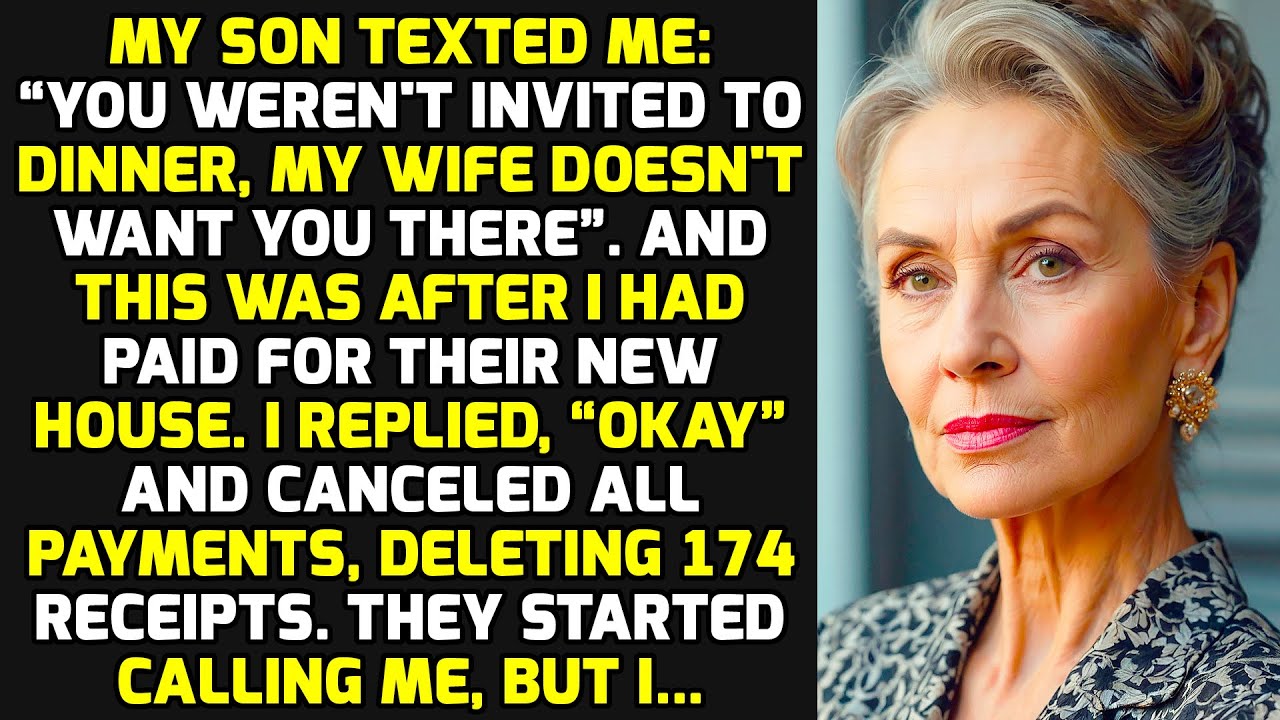 My Son Texted Me: “You Weren't Invited To Dinner, My Wife Doesn't Want You There.” But I... STORIES