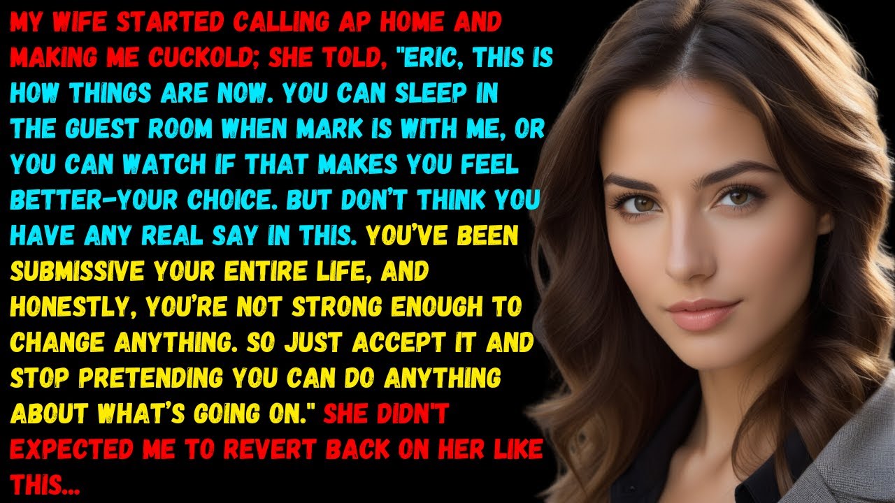 My Wife Started Calling Ap Home and Making Me Cuckold; She Didn’t Expected Me To Revert Back on Her.