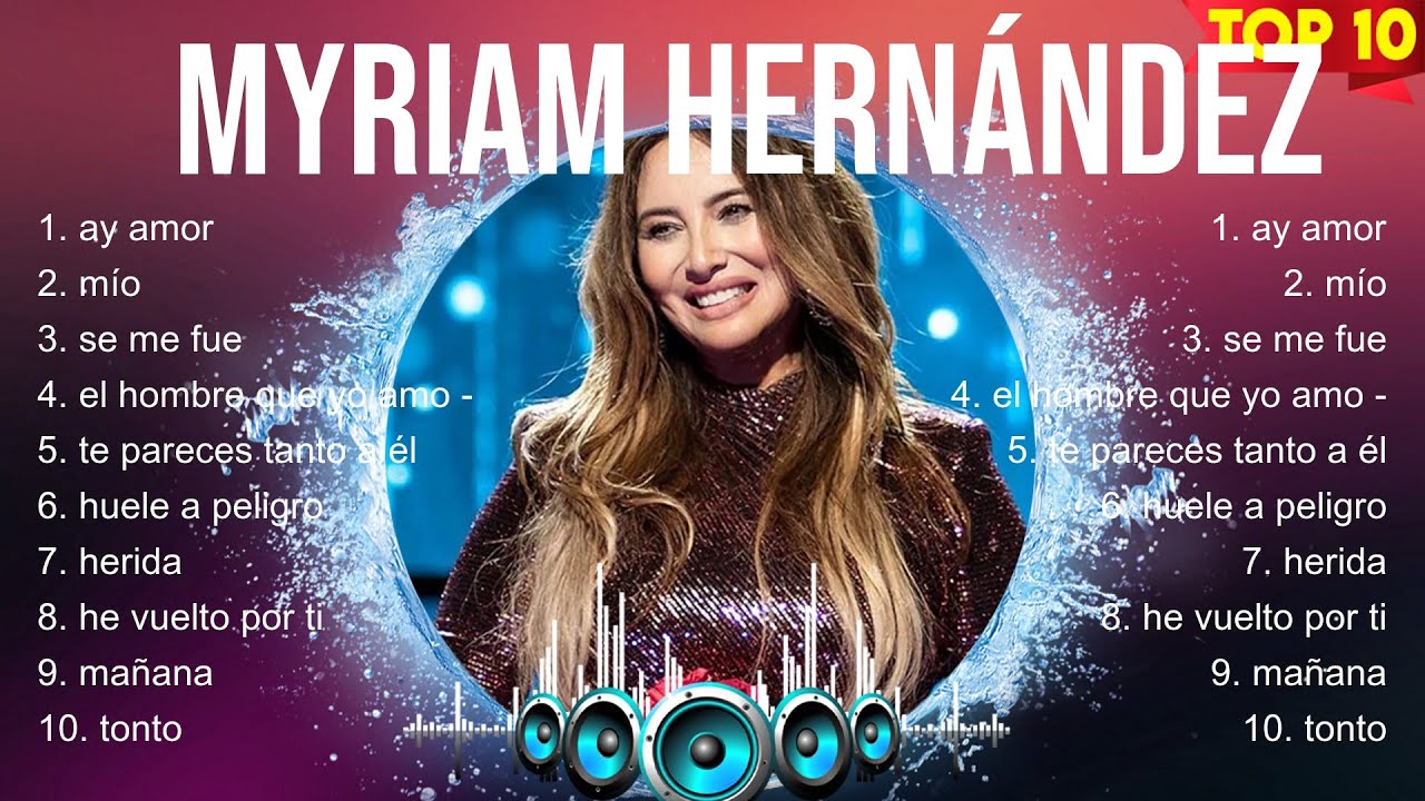 Myriam Hernández 2024 🌻 Myriam Hernández Top Hits 🌻 Myriam Hernández Playlist Collection