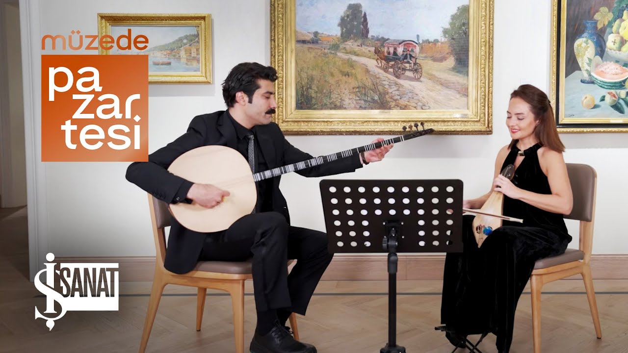 Müzede Pazartesi | Nağme Yarkın ve Hasan Kiriş