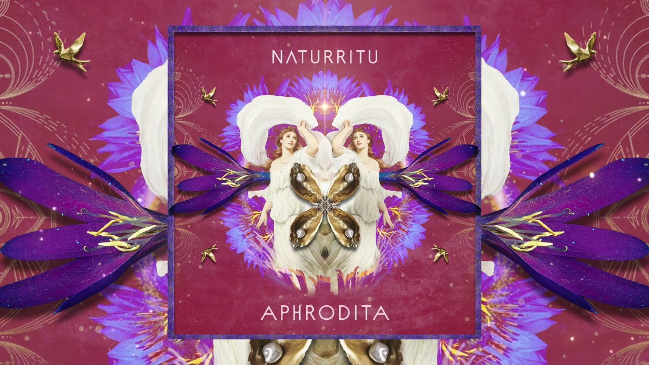 N Λ T U R R I T U - Aphrodita (Tantric Psilocybin Ceremony) / (Soundhealing / Meditation Mix)