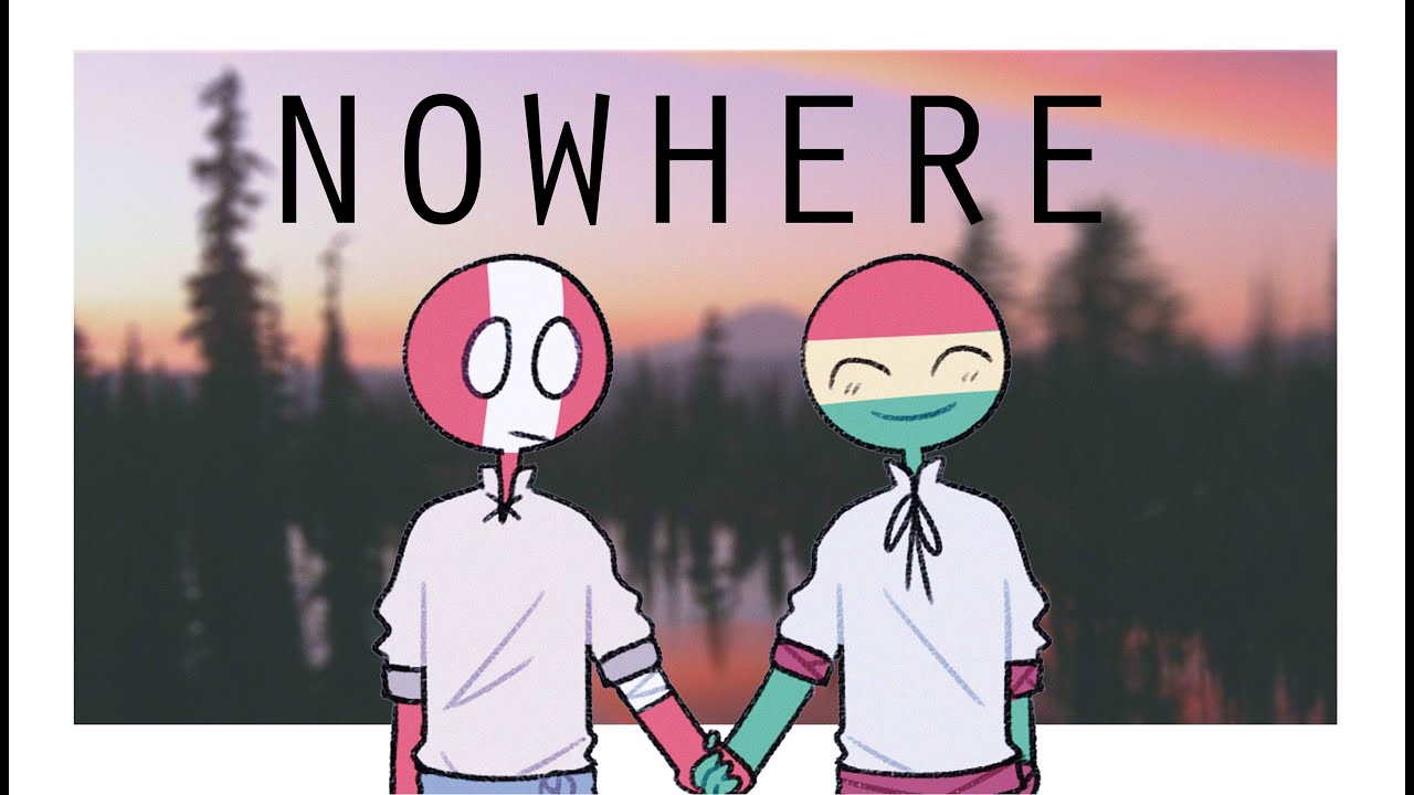 N O W H E R E | COUNTRYHUMANS | MEME