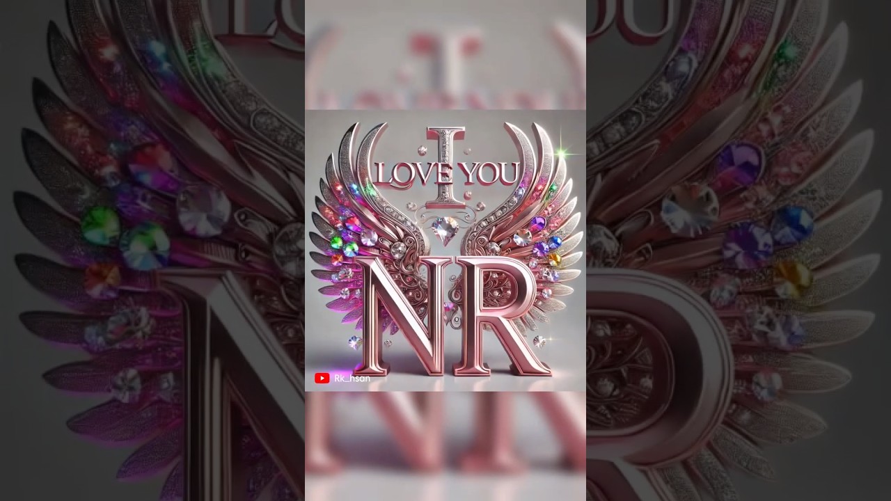 N R romantic couple’s name letter  WhatsApp status, n+r name love letter status, #rk_hsan @rk_hsan