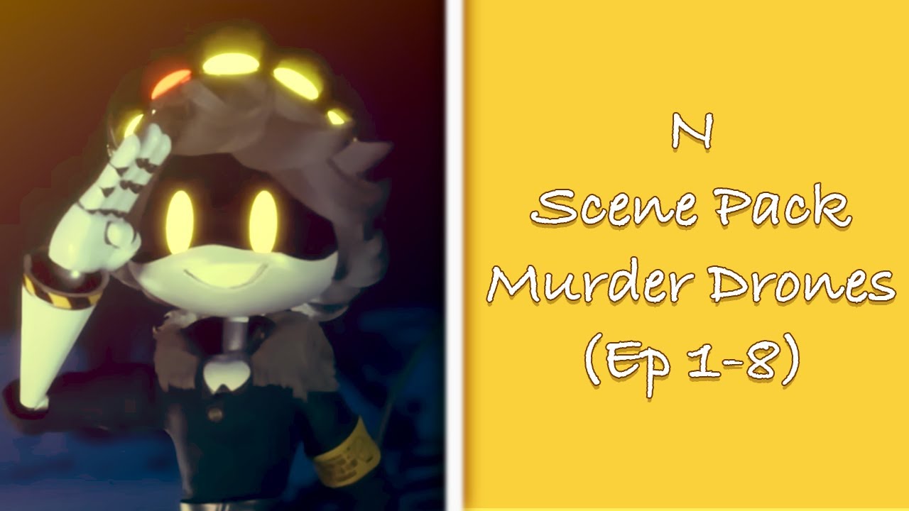 N Scene Pack // Murder Drones