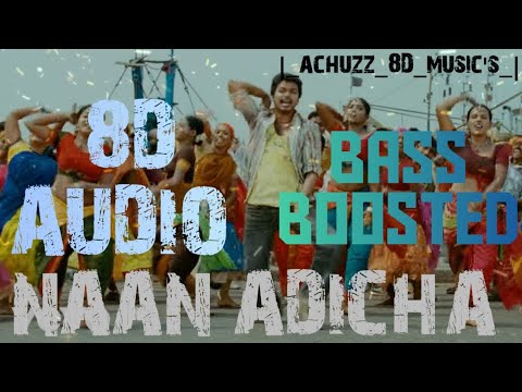 NAAN ADICHA |BASS BOOSTED||BASS BEATS|