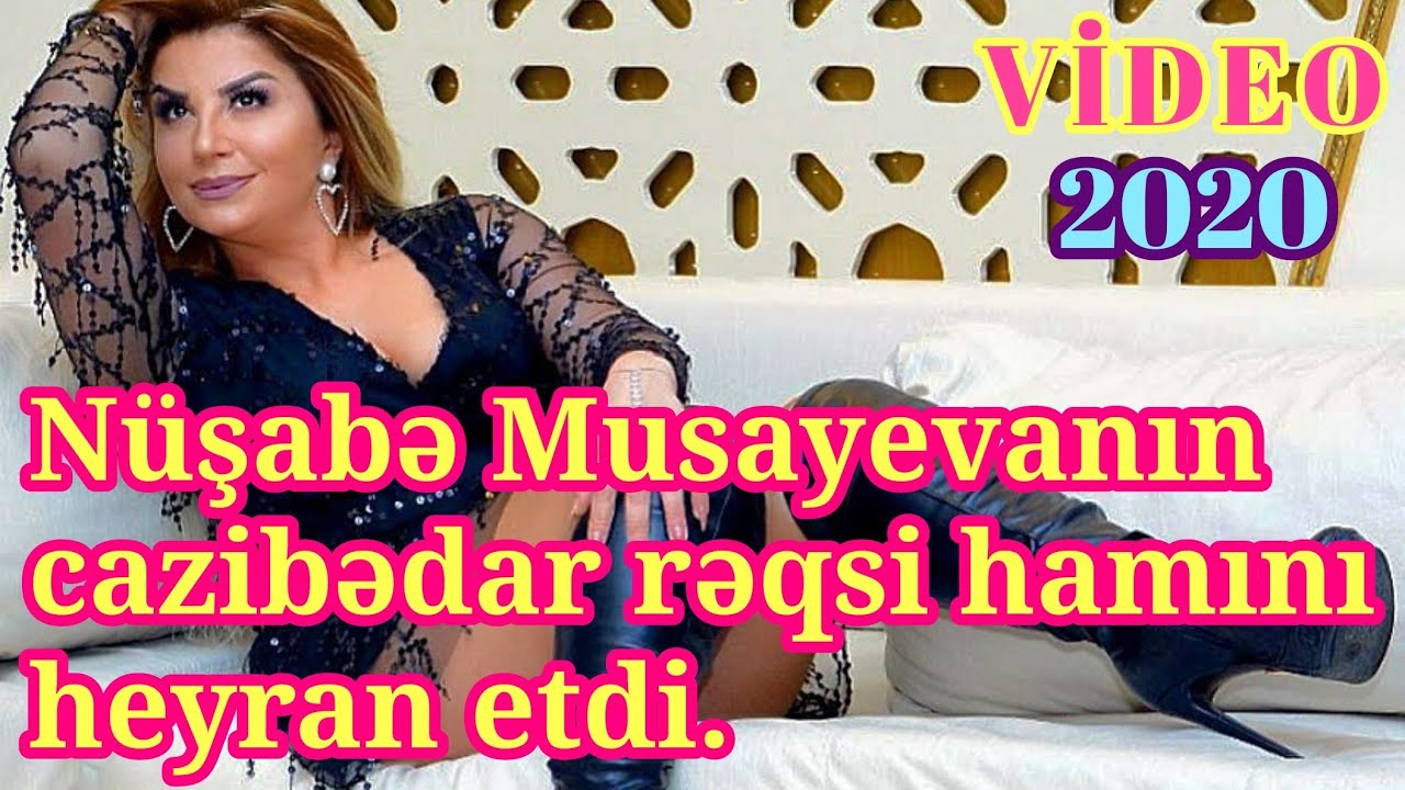 Nüşabə Musayevanın cazibədar rəqsi HAMININ DİQQƏTİNƏ SƏBƏB OLDU 2020
