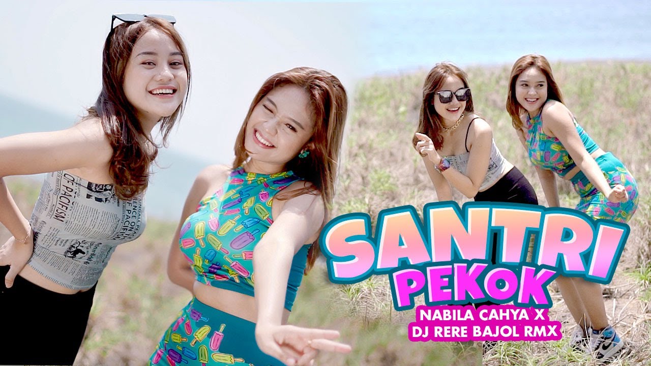 Nabila Cahya X DJ Rere Bajol - Santri Pekok (Official Music Video)