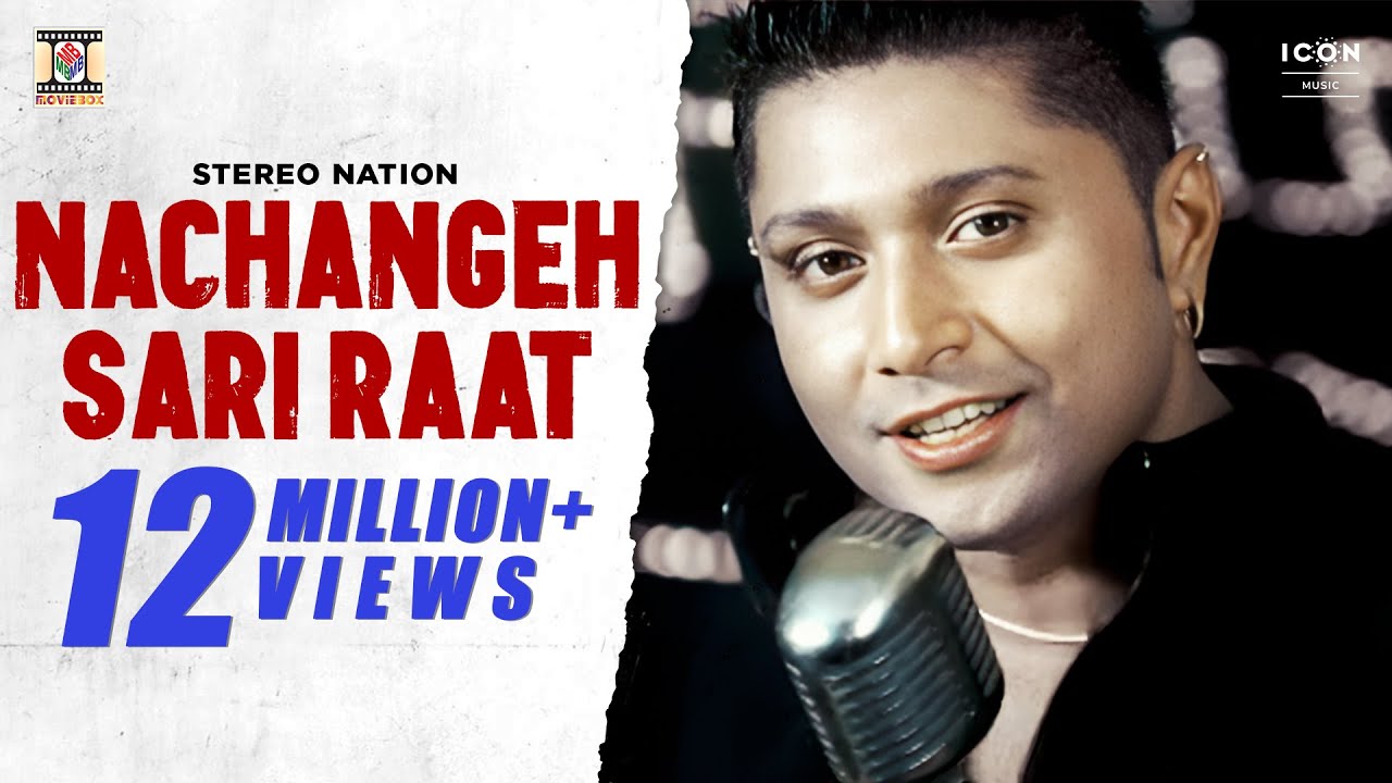 Nachangeh Sari Raat Official Video Song - Stereo Nation - Slave Ii Fusion - Moviebox Record Label