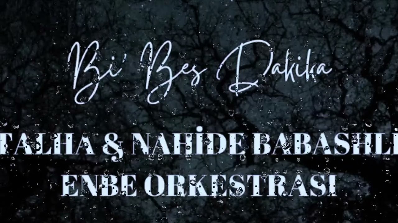 Nahide Babashlı - Bi Beş Dakika