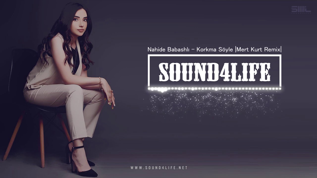 Nahide Babashlı - Korkma Söyle (Mert Kurt Remix)