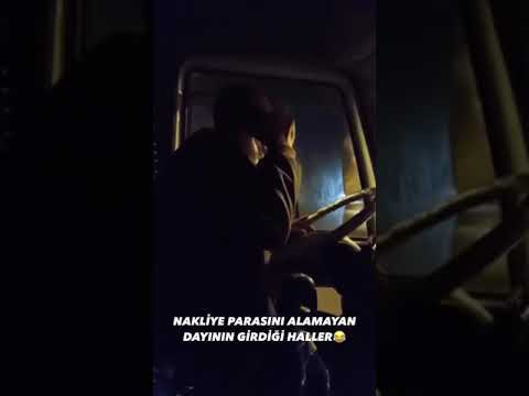 Nakliye parasını alamayan dayının girdiği haller