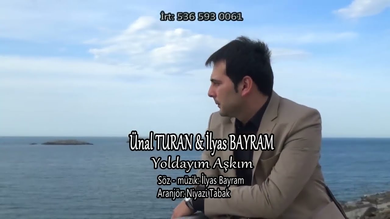 ÜNAL TURAN - Yoldayım Aşkım