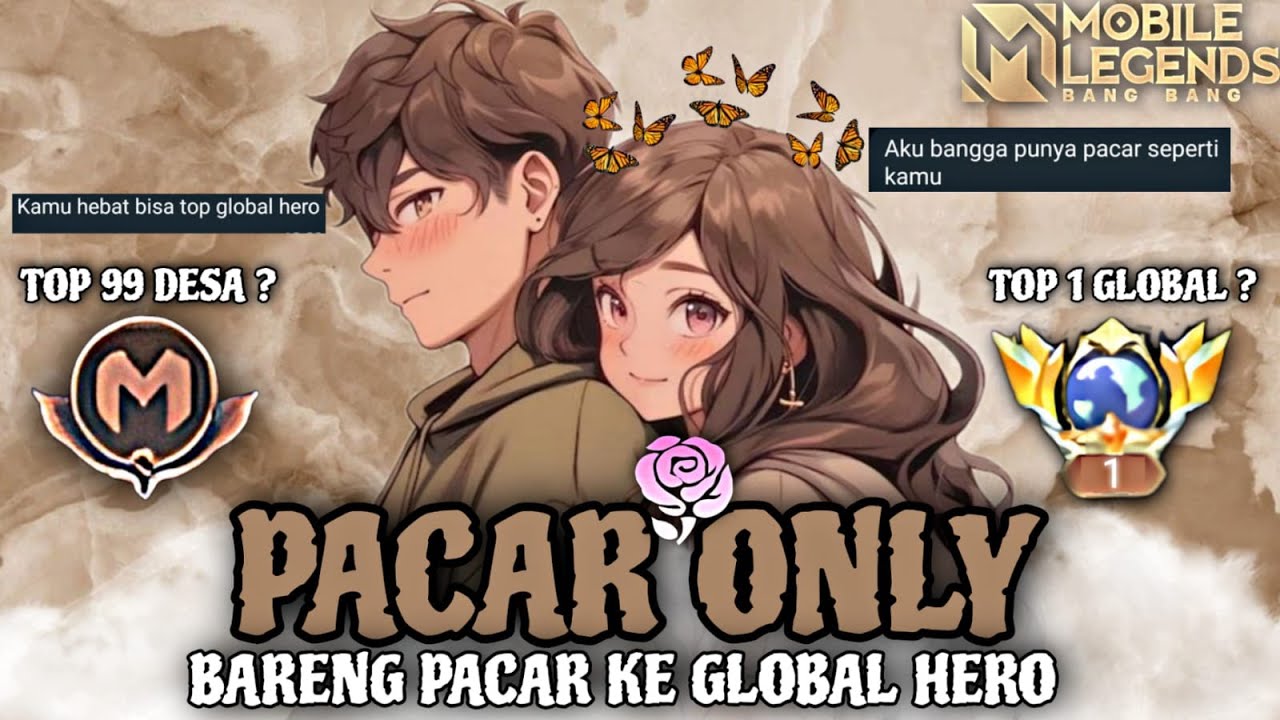 Namatin Mobile Legends tapi Bareng Pacar Only Sampai Top Global Hero