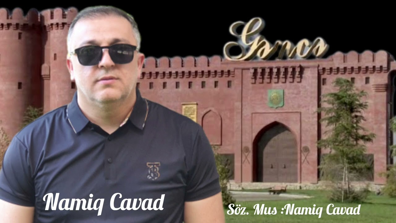 Namiq Cavad \\ Gence 2023