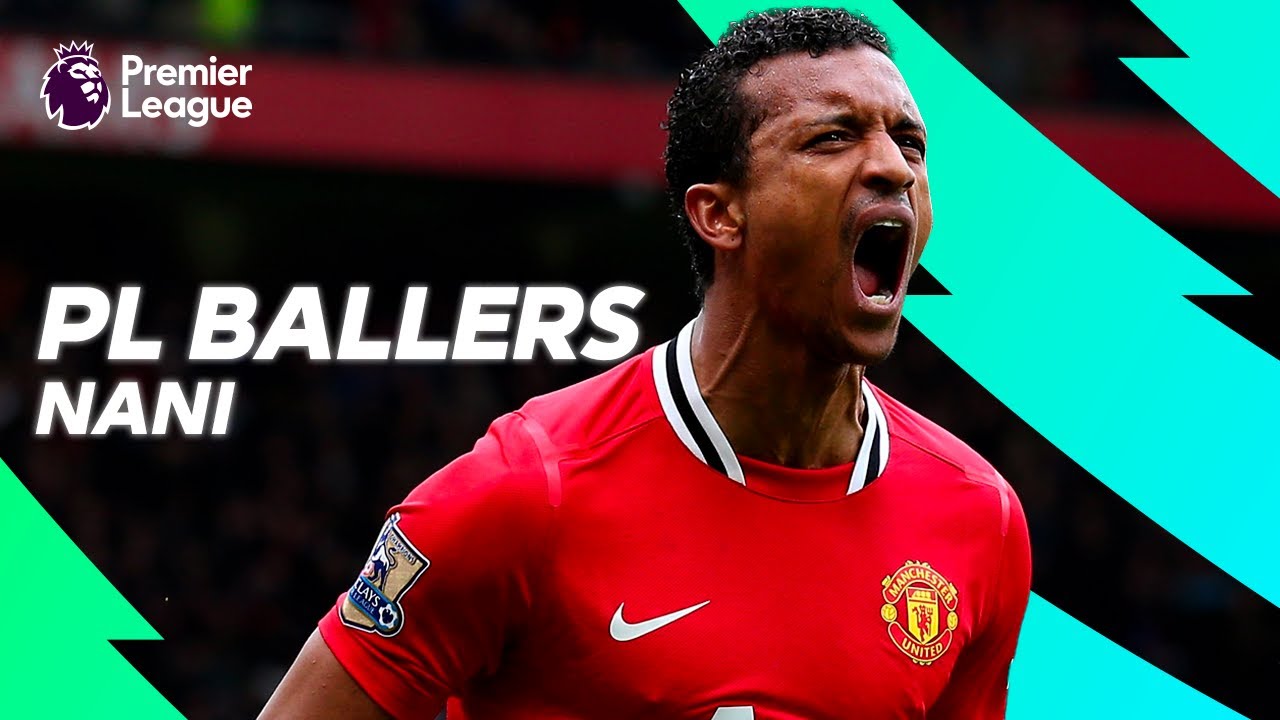 Nani BEST Premier League GOALS, SKILLS & ASSISTS! | PL Ballers
