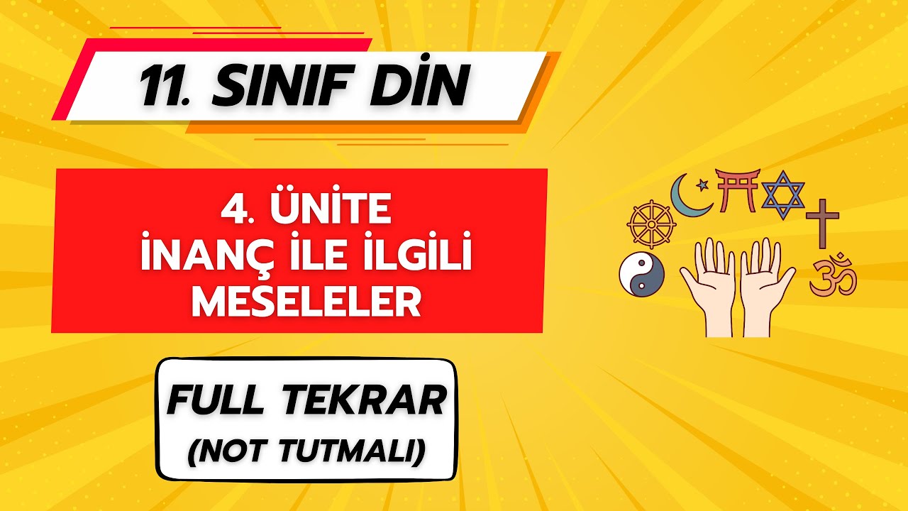İNANÇLA İLE İLGİLİ MESELELER (4. ÜNİTE FULL TEKRAR) | 11. SINIF DİN KÜLTÜRÜ