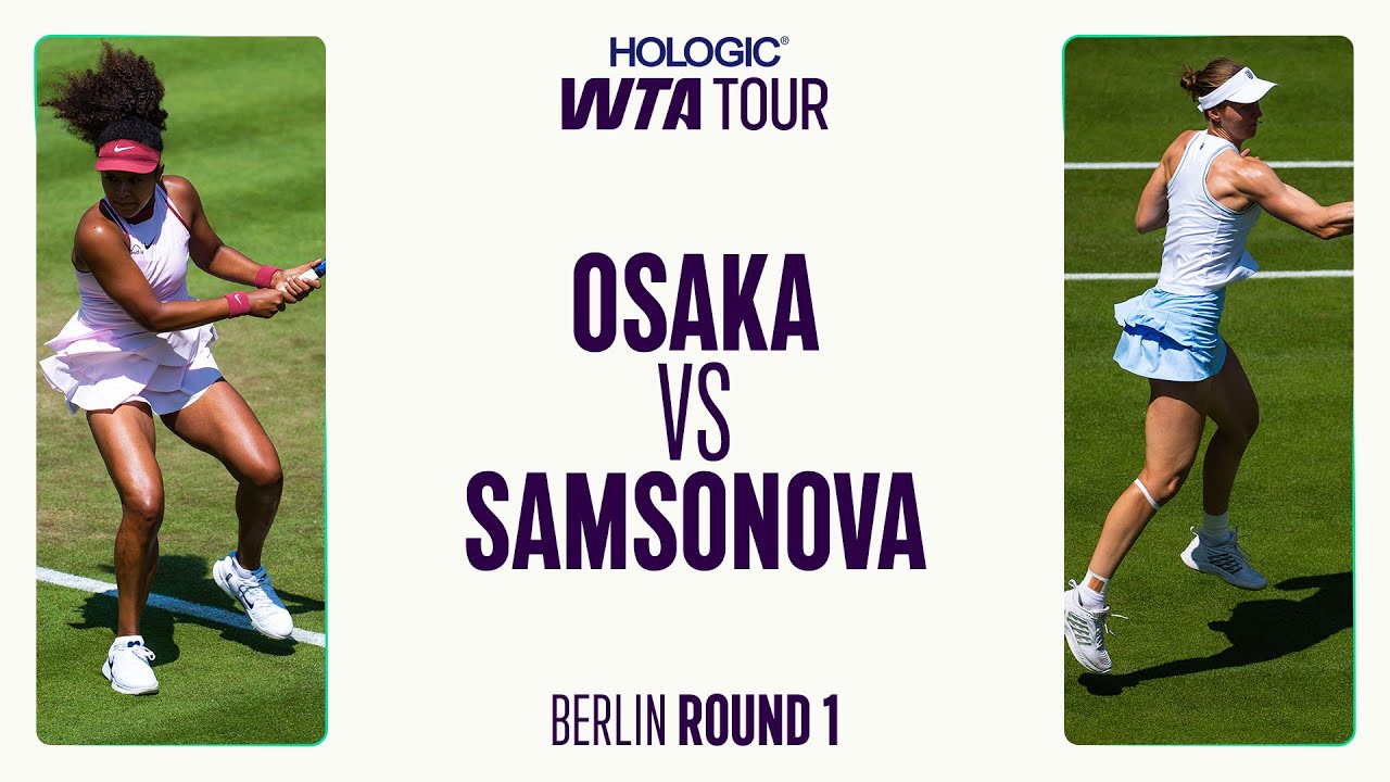 Naomi Osaka vs. Liudmila Samsonova | 2025 Berlin Round 1 | WTA Match Highlights