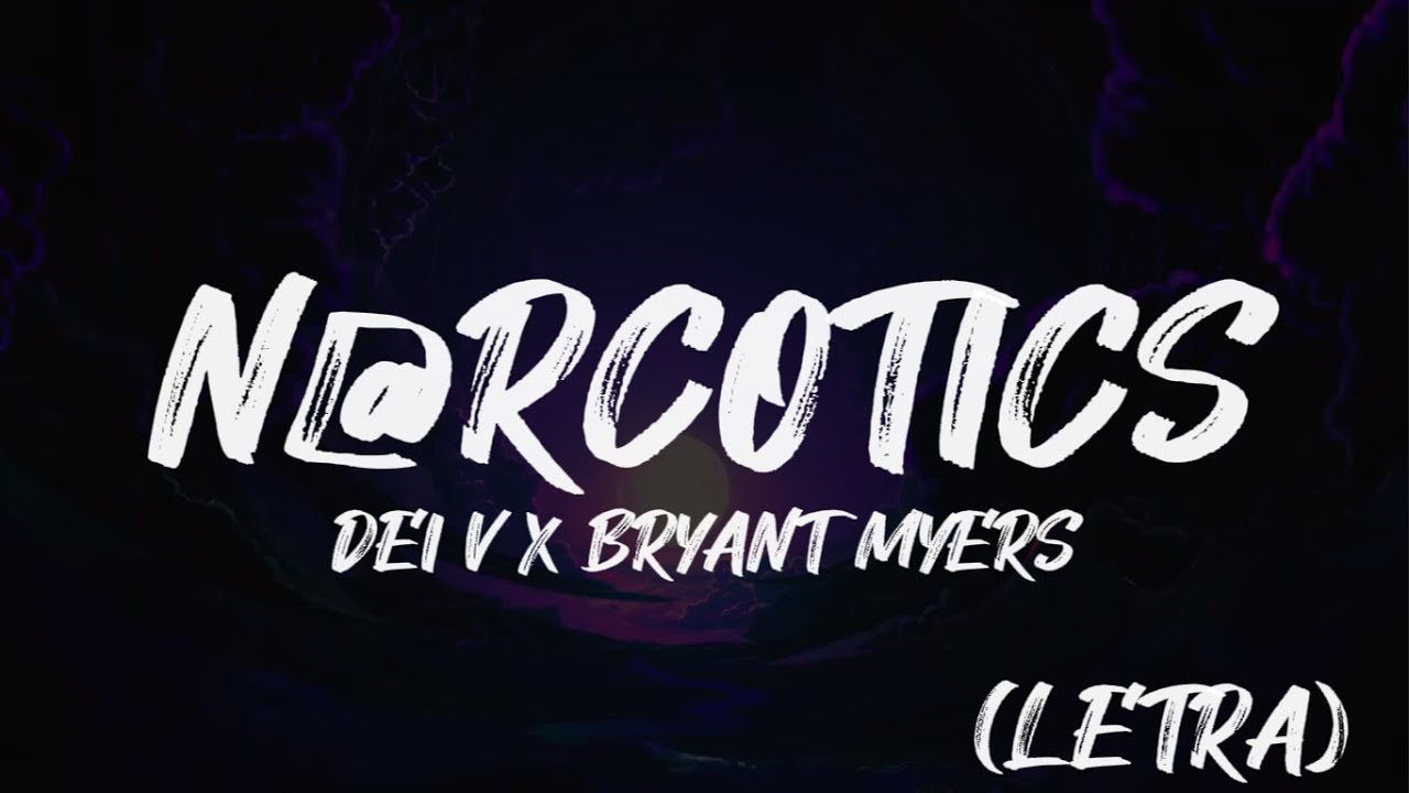 NARCOTICS - DEI V X BRYANT MYERS (Lyrics)