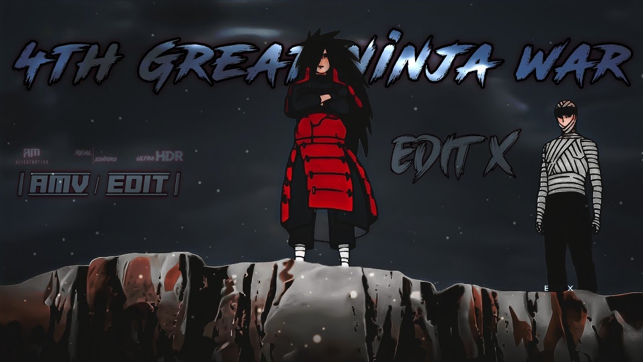 NARUTO : 4TH GREAT NINJA WAR BADASS EDIT - MONTAGEM ORQUESTRA SINFONICA _BADASS EDIT