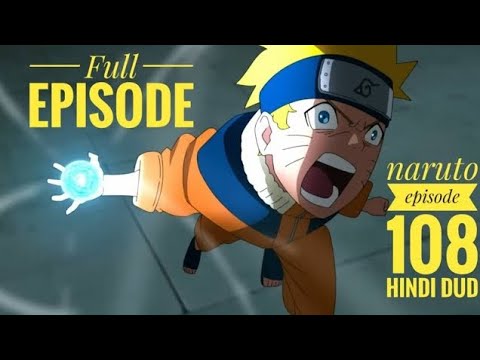 Narutoo||episode 108||Hindi Dud ||full episode #naruto #drama #action #funny #ninja#hindi #naruto ep