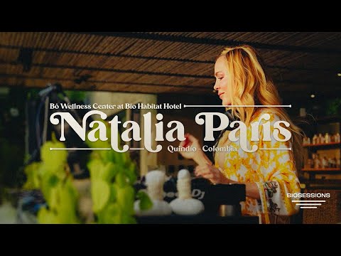 Natalia París | Bô Wellness Center at Bio Habitat Hotel , Quindio - Colombia.