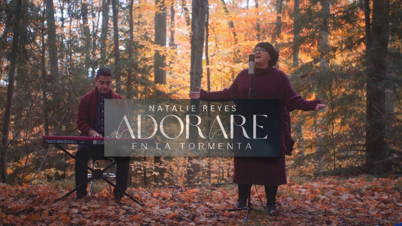 Natalie Reyes - Adorare En La Tormenta (Video Oficial)