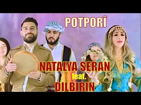 NATALYA SERAN & DILBIRIN - POTPORÎ (© Official Video)