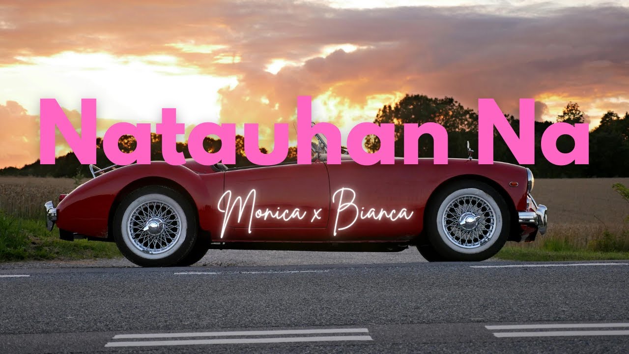 Natauhan Na - Monica Bianca (lyrics)