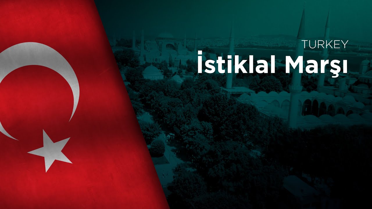 National Anthem of Turkey - İstiklal Marşı