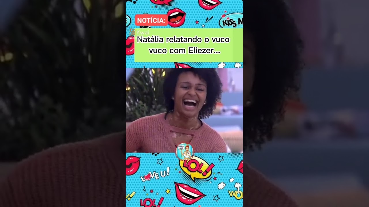 Natália diz como ela tranzou com o Eliezer KKK (BBB) 22