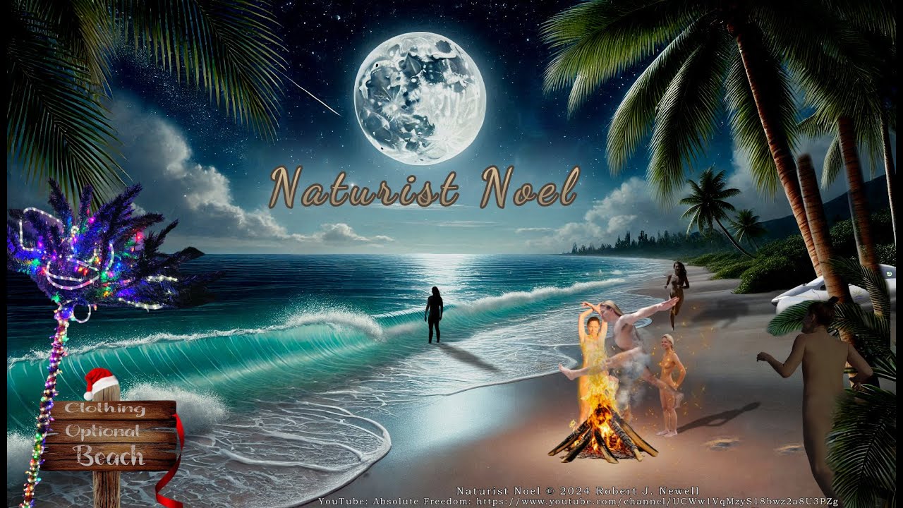 Naturist Noel (A Naturist Holiday Song) by Rob Newell