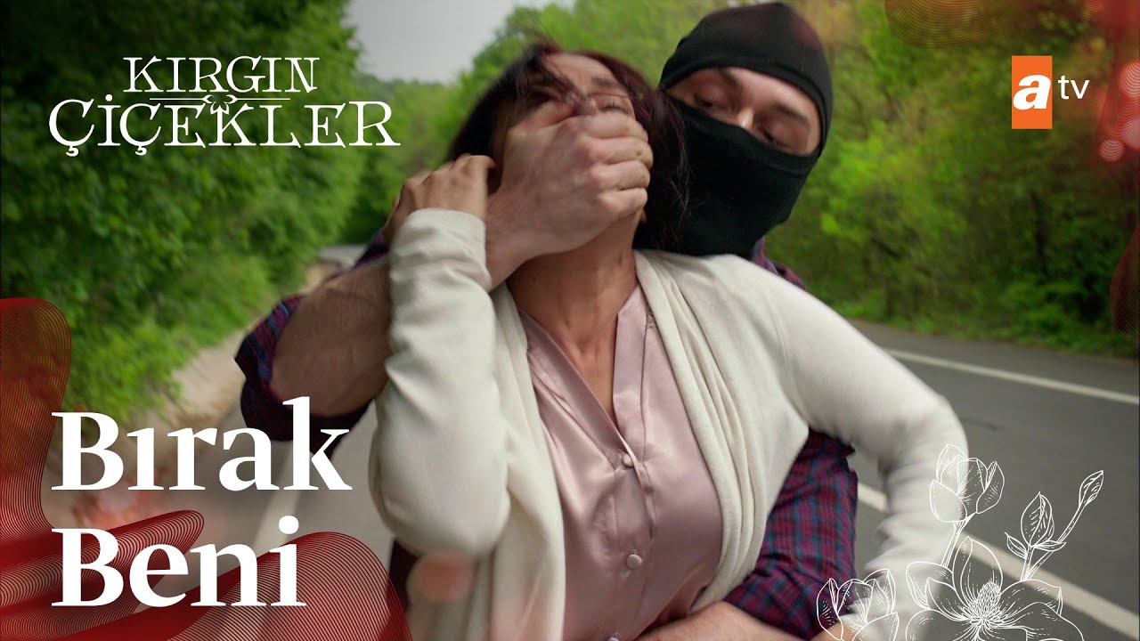 Nazan kaçırılıyor!😲| Kırgın Çiçekler Mix Sahneler