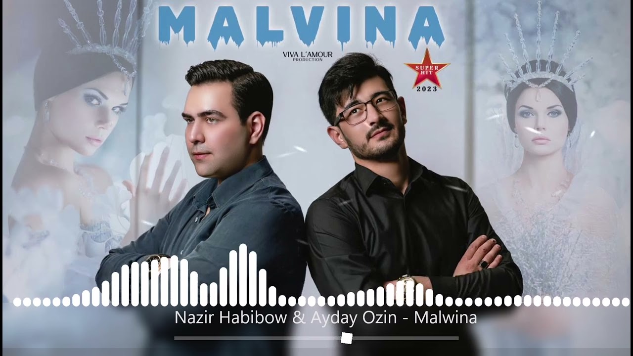 NAZIR HABIBOW & AYDAY OZIN - Malvina (TURKMEN AYDYM 2023)