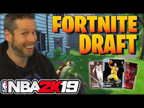 NBA 2K19 Fortnite Draft