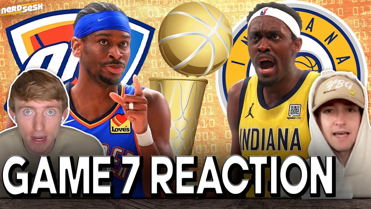 NBA Finals Game 7 Reaction: SGA & OKC Thunder ARE CHAMPIONS over Siakam & Indiana Pacers | Nerd Sesh