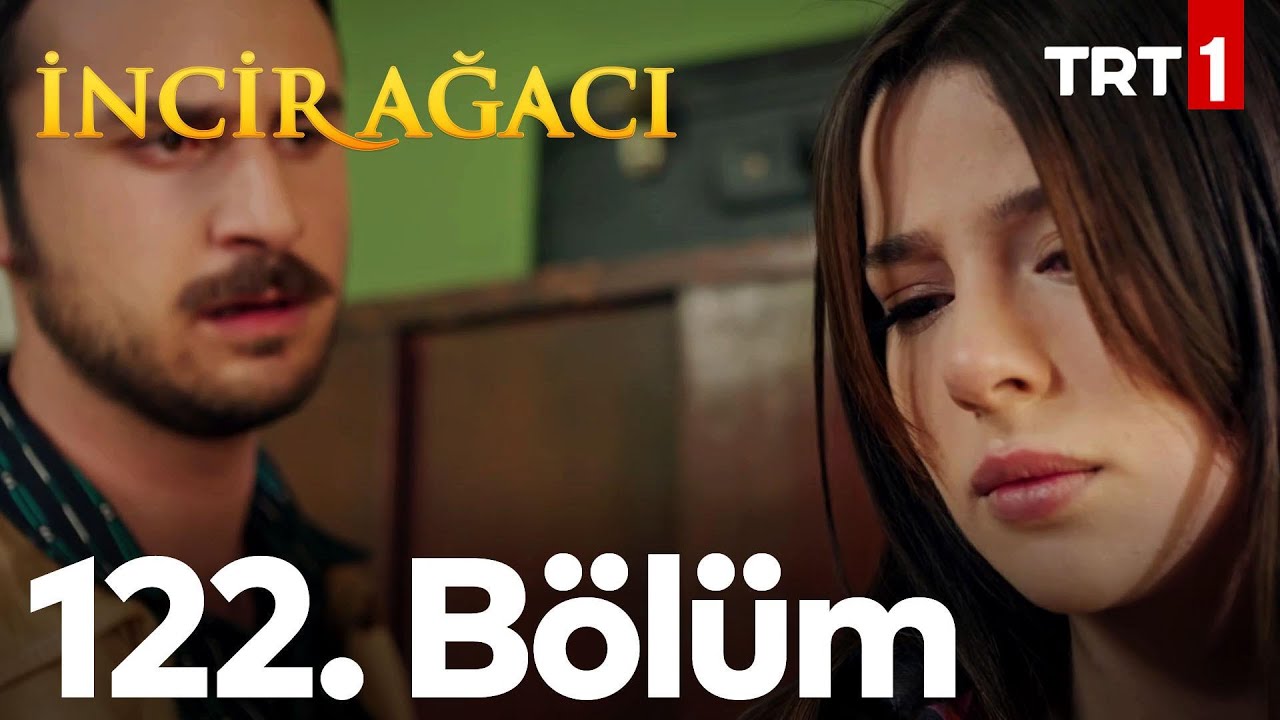 İncir Ağacı 122. Bölüm