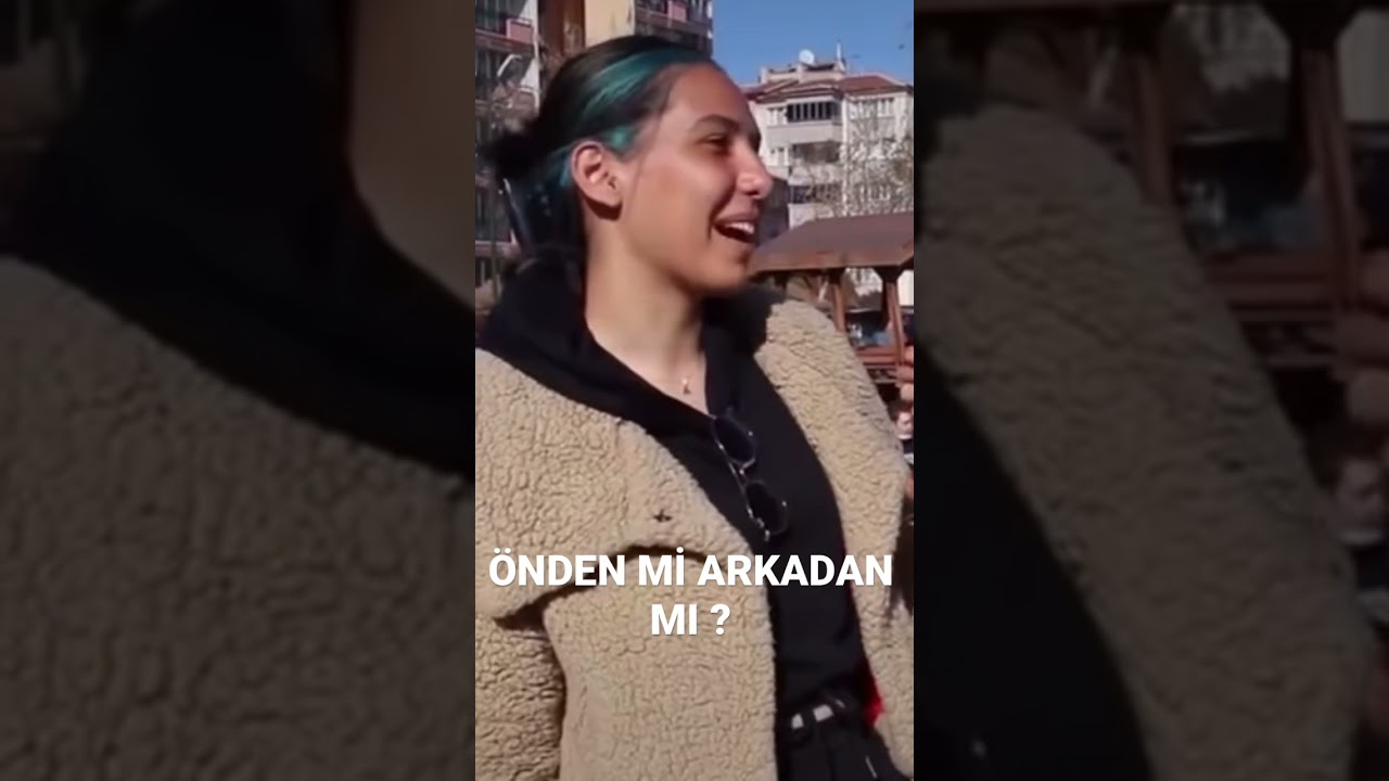 ÖNDEN Mİ ARKADAN MI ? #shorts