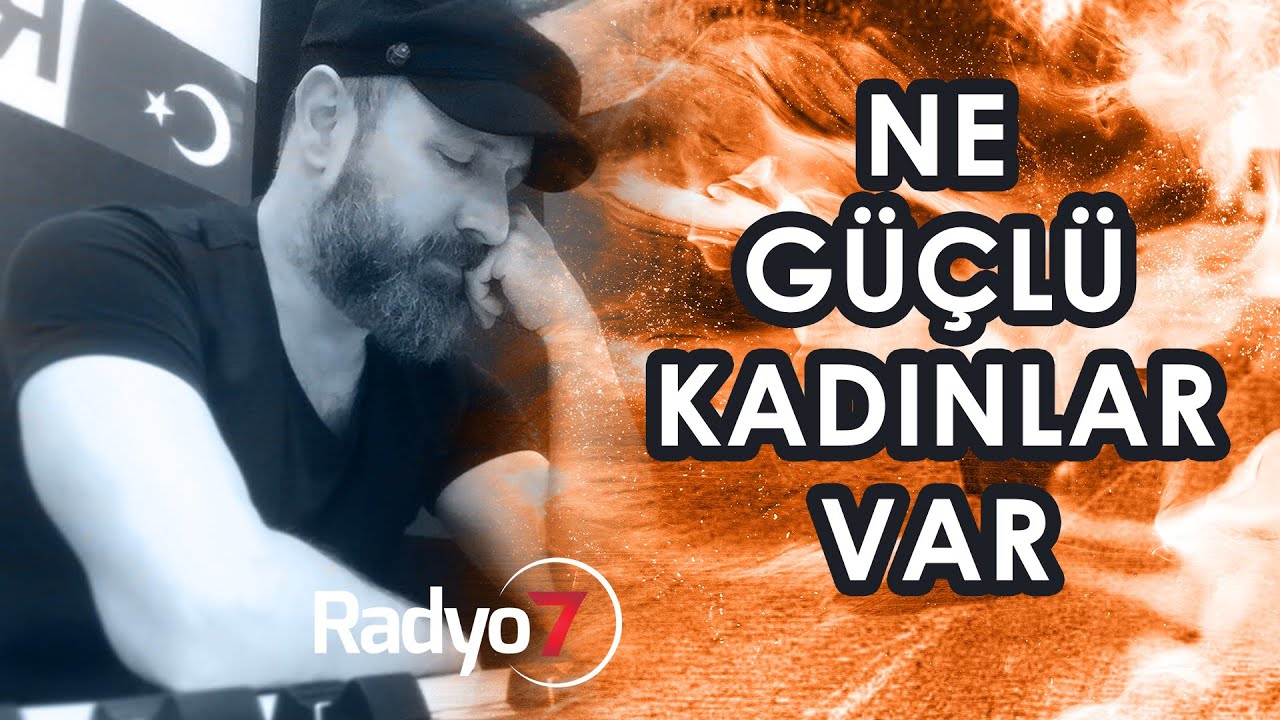 Ne Güçlü Kadınlar Var - TALHA BORA ÖGE  (YAYINDAN İZ BIRAKAN SÖZLER)