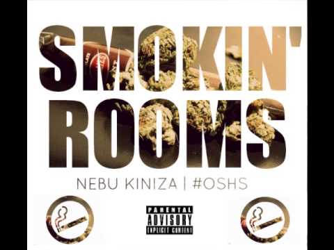 Nebu Kiniza - Smokin' Rooms (Smoke)