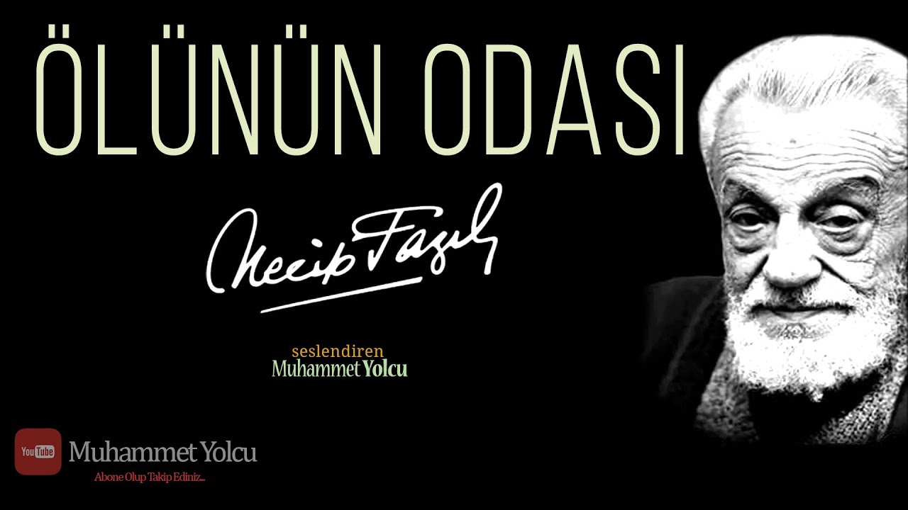 Necip Fazıl Kısakürek | Ölünün Odası Şiiri Necip Fazıl Kısakürek Şiirleri