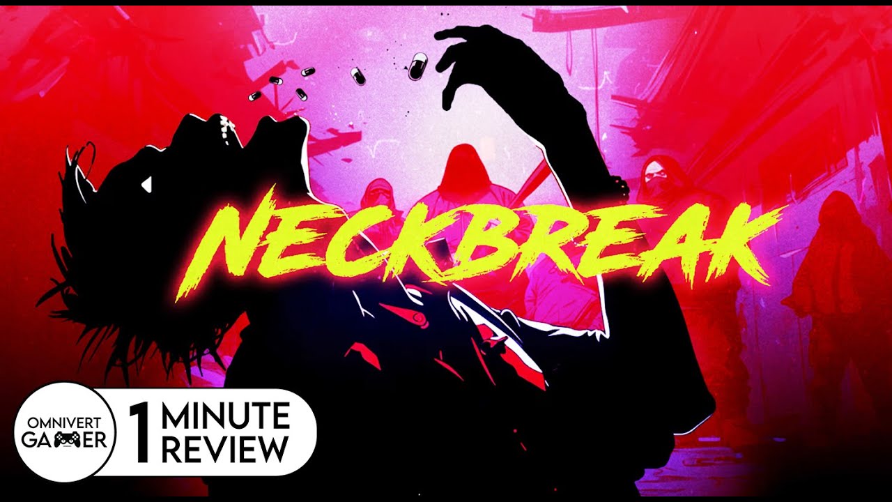 Neckbreak | 1-Minute Review