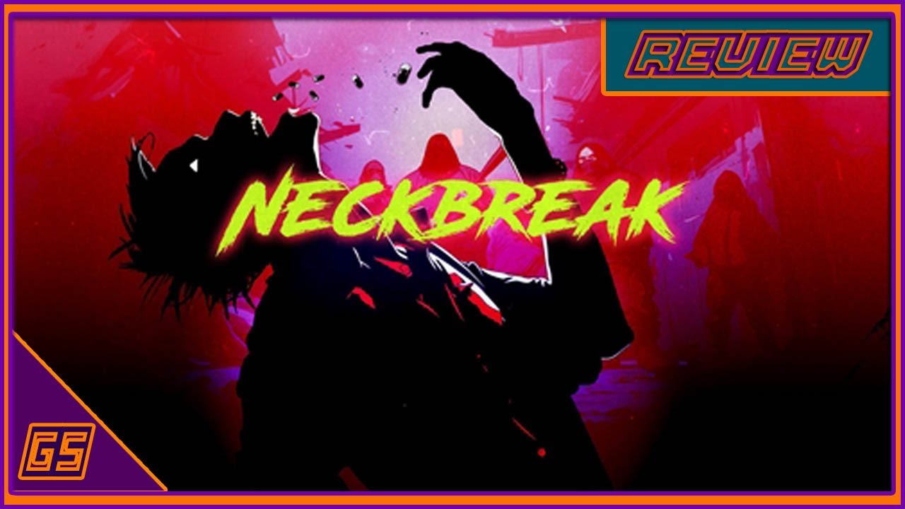 Neckbreak Review