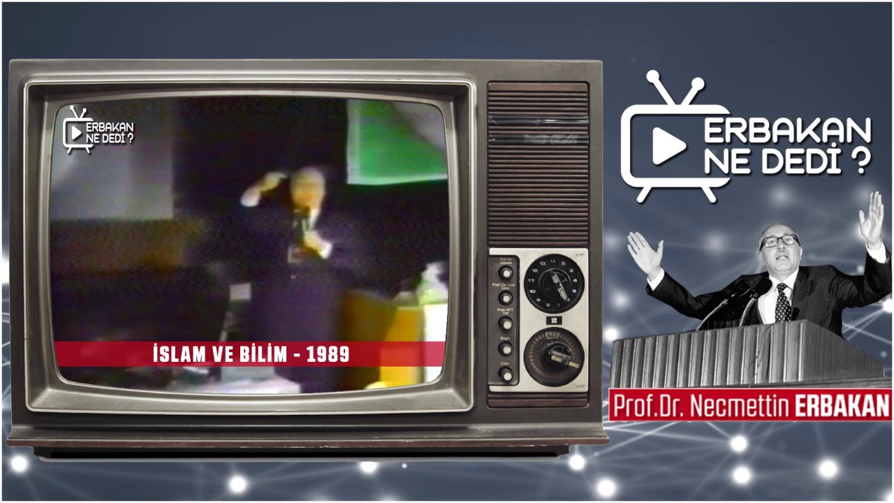 Necmettin Erbakan - İslam ve Bilim 1989 1.Bölüm #Erbakan
